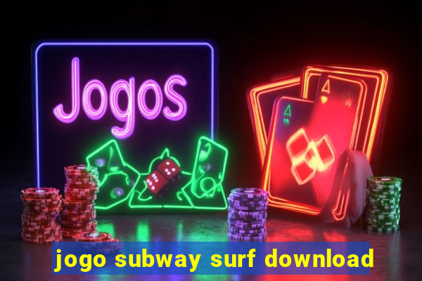 jogo subway surf download